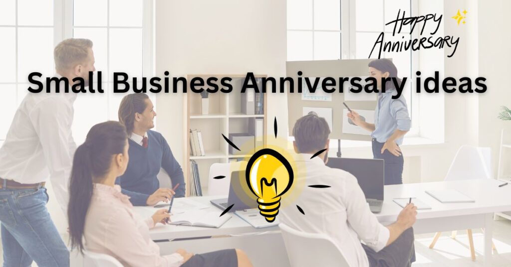 small business anniversary ideas​